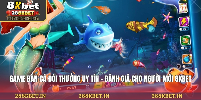 Game Bắn Cá Đổi Thưởng Uy Tín