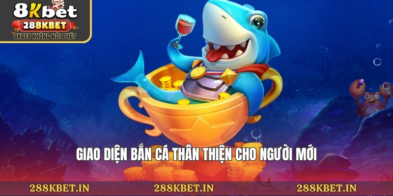 Giao diện bắn cá thân thiện cho người mới