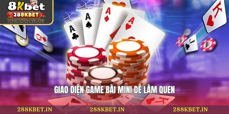 Giao diện game bài mini dễ làm quen