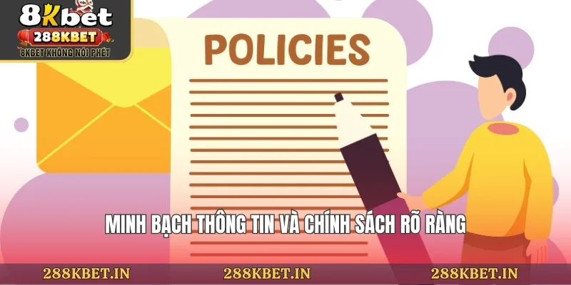 Minh bạch thông tin và chính sách rõ ràng