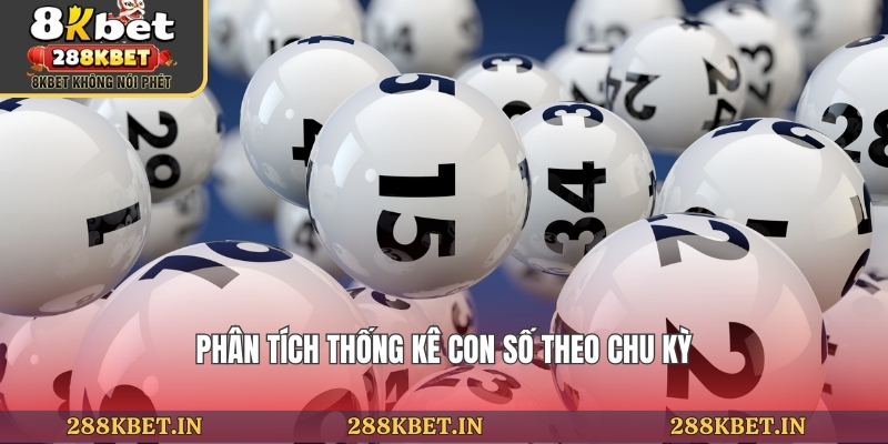 Phân tích thống kê con số theo chu kỳ