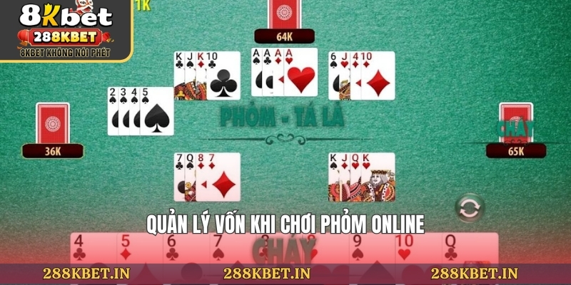 Quản lý vốn khi chơi phỏm online