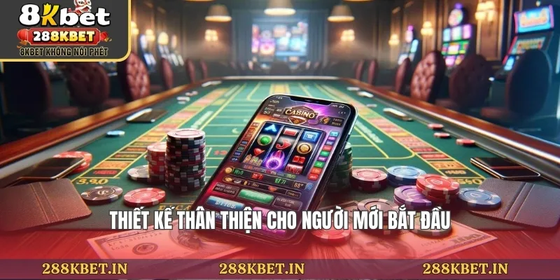 Thiết kế thân thiện cho người mới bắt đầu
