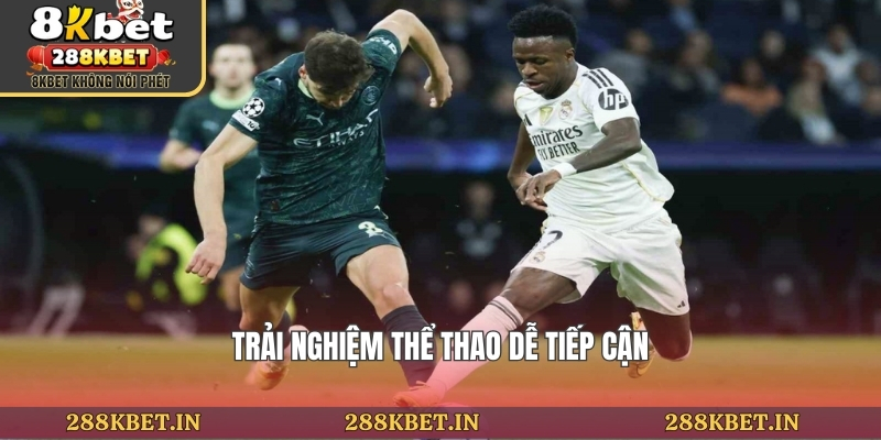 Trải nghiệm thể thao dễ tiếp cận